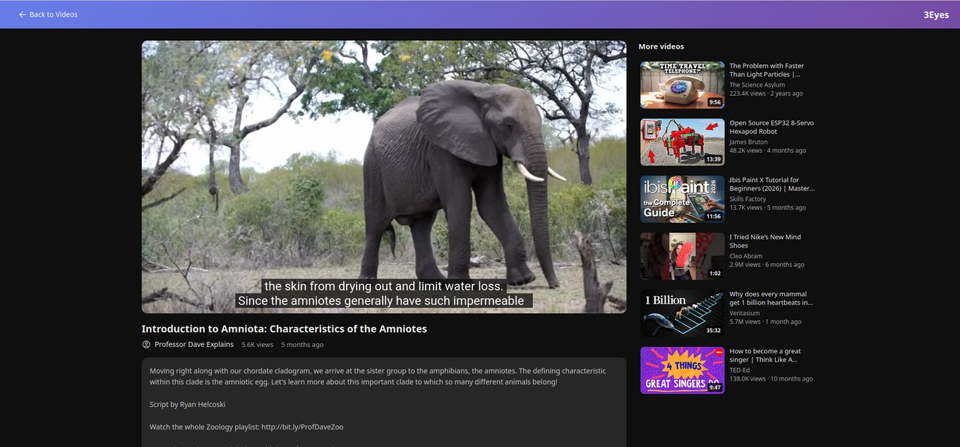 A video playing in 3Eyes with captions on. Beside the player, a More Videos list showing further videos from approved channels including Veritasium, TED-Ed, Cleo Abram and James Bruton.